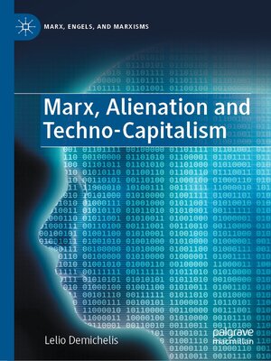 cover image of Marx, Alienation and Techno-Capitalism